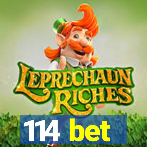 114 bet